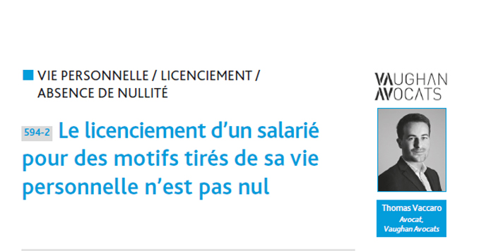  « Le licenciement d’un salarié pour des motifs tirés de sa vie personnelle n’est pas nul » 